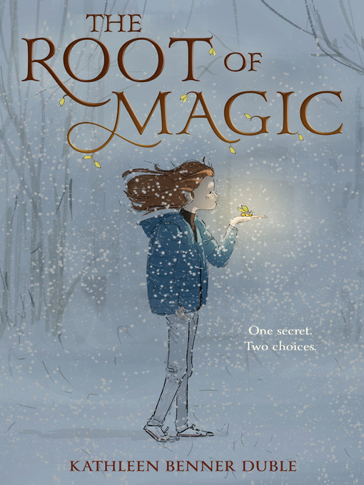 Title details for The Root of Magic by Kathleen Benner Duble - Wait list